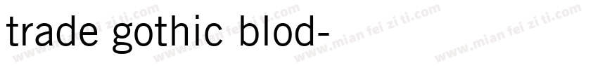trade gothic blod字体转换